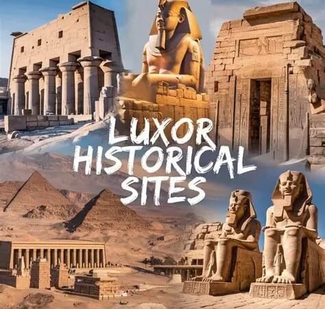 Top Luxor Attractions: Full Guide to the Best 13 Historical Sites in Luxor