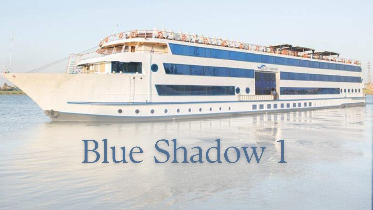 Ultimate Blue Shadow 1 Nile Cruise – 5 Days From Luxor