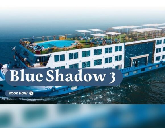 Blue Shadow 3 Nile Cruise – Exclusive 4-Day Aswan to Luxor Luxury Journey